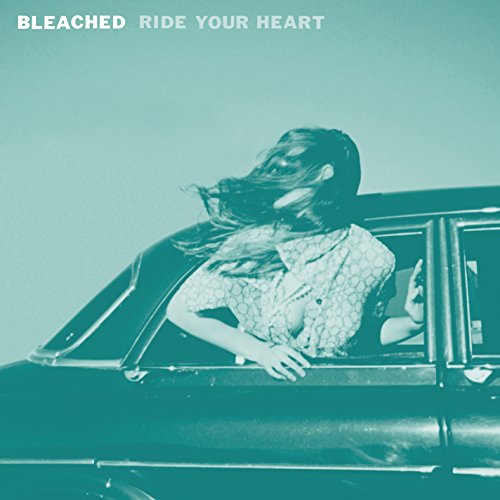 BLEACHED - RIDE YOUR HEART (CD) Hot on Sale