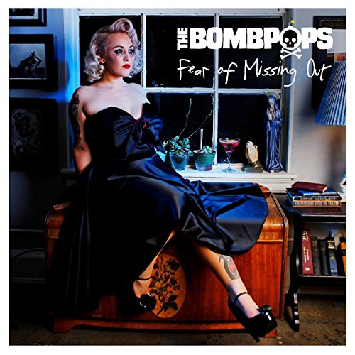 BOMBPOPS - FEAR OF MISSING OUT (CD) For Cheap