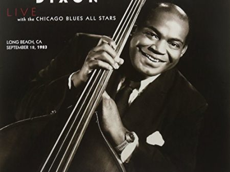 WILLIE DIXON WITH THE CHICAGO BLUES ALL STARS - LONG BEACH. CA. SEPTEMBER 18. 1983 (VINYL) Sale