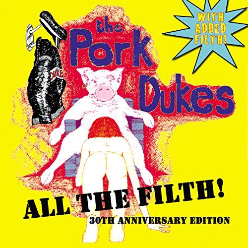 ALL THE FILTH (WITH ADDED FILTH): 30TH ANNIVERSARY EDITION (CD) Sale