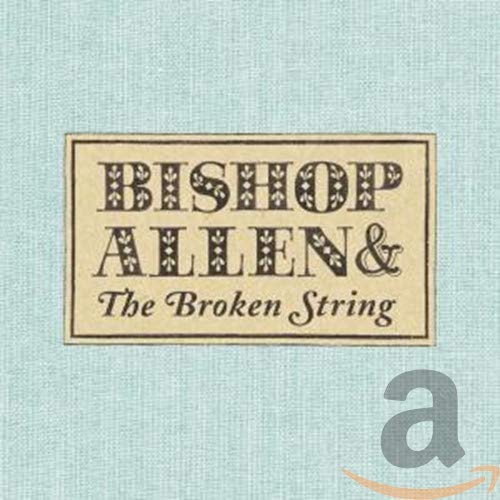 BISHOP ALLEN - BROKEN STRING (CD) Fashion