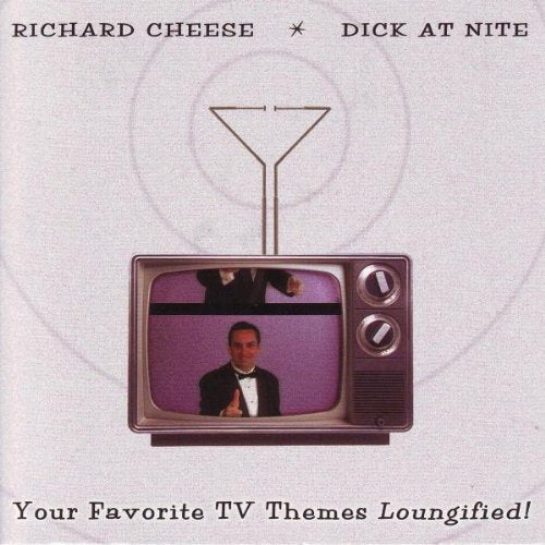 CHEESE, RICHARD - DICK AT NIGHT (CD) Online now