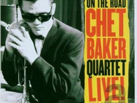 BAKER, CHET QUARTET - ON THE ROAD - LIVE IN LA & BOSTON  54 (CD) Cheap