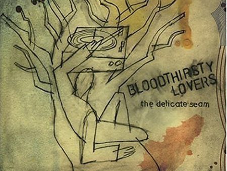 BLOODTHIRSTY LOVERS - DELICATE SEAM (CD) Discount