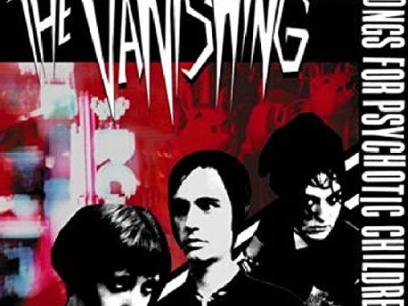 VANISHING - SONGS FOR PSYCHOTIC CHILDREN (CD) Hot on Sale