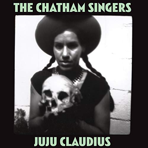 CHATHAM SINGERS - JUJU CLAUDIUS (CD) For Sale