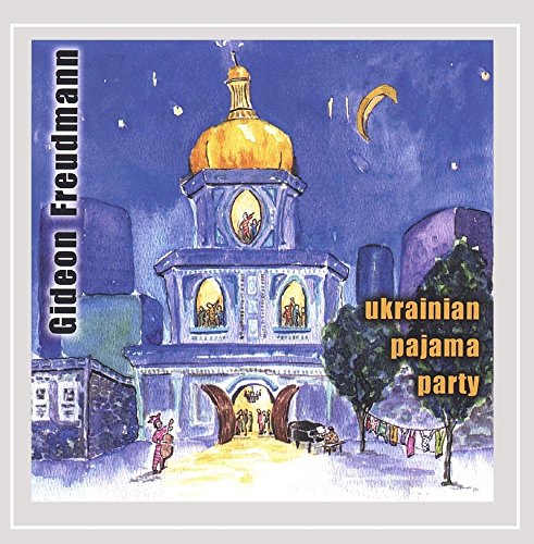 GIDEON FREUDMANN - UKRANIAN PAJAMA PARTY (CD) Online now