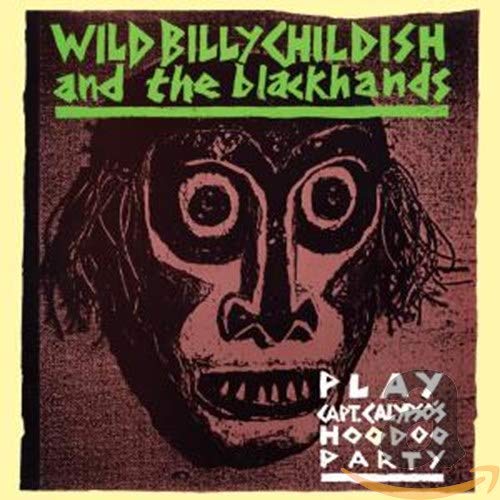 CHILDISH, BILLY - PLAY CAPT. CALYPSO S HOODOO PARTY (CD) Supply