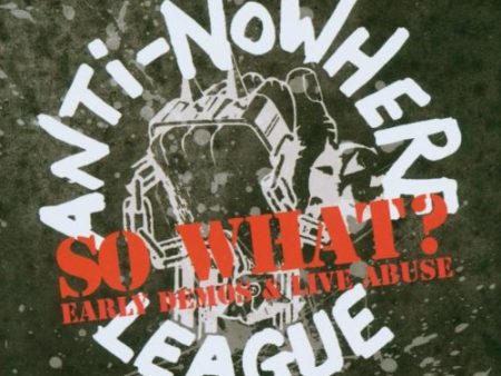 ANTI NOWHERE LEAGUE - SO WHAT: EARLY DEMOS & LIVE ABUSE (CD) Cheap