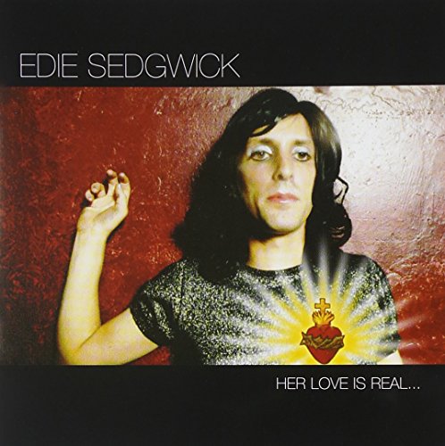 EDIE SEDGWICK (BAND) - HER LOVE IS REAL..BUT SHE IS (CD) Supply