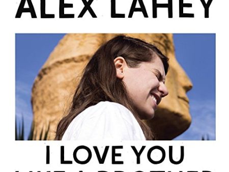 ALEX LAHEY - I LOVE YOU LIKE A BROTHER (VINYL) Online Hot Sale