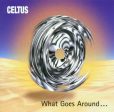 CELTUS - WHAT GOES AROUND (CD) Online now