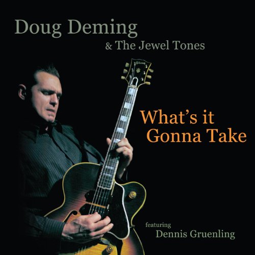 DEMING, DOUG & THE JEWEL TONES - WHAT S IT GONNA TAKE (CD) Supply