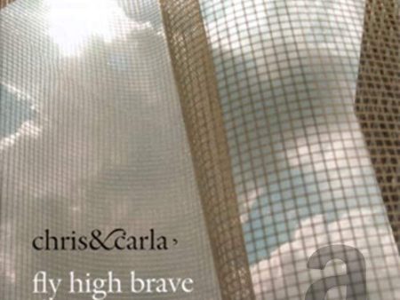 CHRIS & CARLA - FLY HIGH BRAVE DREAMERS (CD) Sale