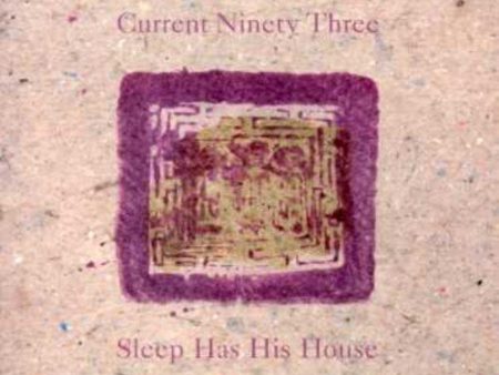 CURRENT 93 - SLEEP HAS HIS HOUSE (CD) For Sale