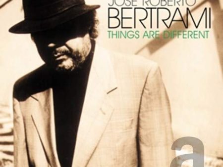 BERTRAMI,JOSE ROBERTO - THINGS ARE DIFFERENT (CD) on Sale