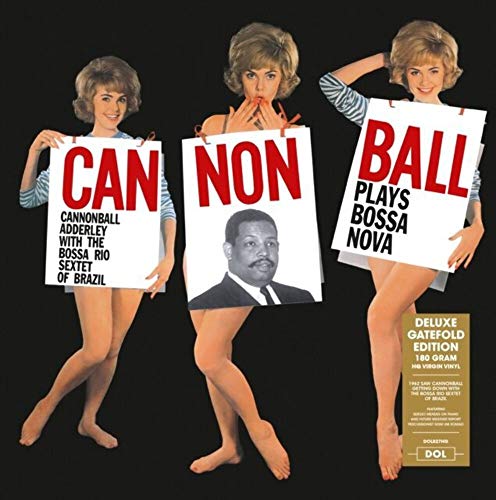 ADDERLEY, CANNONBALL   MENDES, SERGIO - CANNONBALL PLAYS BOSSA NOVA (VINYL) For Sale