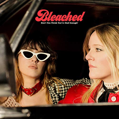 BLEACHED - DONT YOU THINK YOUVE HAD ENOUGH (CD) For Discount