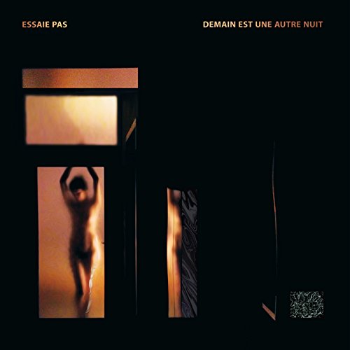 ESSAIE PAS - DEMAIN EST UNE AUTRE NUIT (CD) Hot on Sale