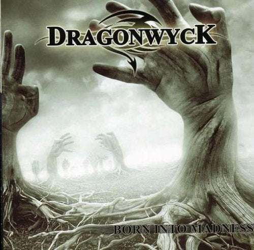 DRAGONWYCK - BORN INTO MADNESS (CD) Discount