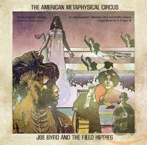 BYRD,JOE & THE FIELD HIPPIES - AMERICAN METAPHYSICAL CIRCUS (CD) Online Sale