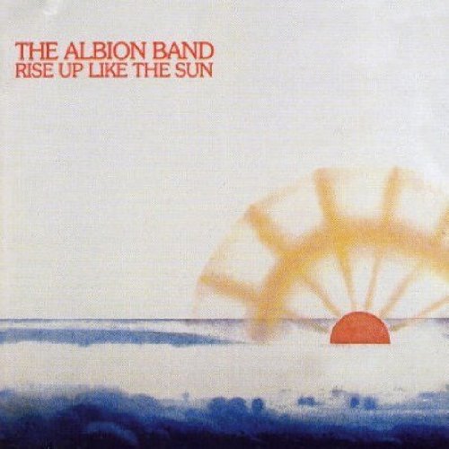 ALBION BAND - RISE UP LIKE THE SUN (CD) Fashion