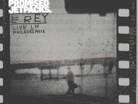 WE WERE PROMISED JETPACKS - E REY (LIVE IN PHILLY) (CD) Online