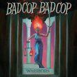 BAD COP   BAD COP - WARRIORS (CD) Sale