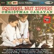 SQUIRREL NUT ZIPPERS - CHRISTMAS CARAVAN (VINYL) For Cheap