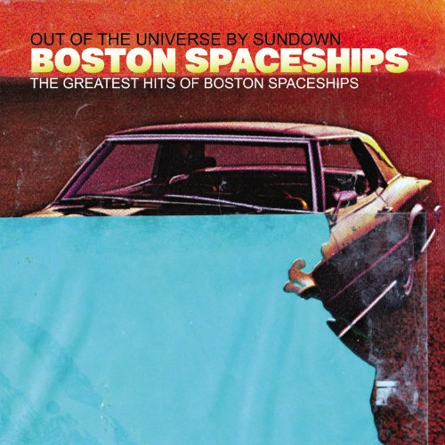 BOSTON SPACESHIPS - THE GREATEST HITS OF BOSTON SPACESHIPS (OUT OF THE UNIVERSE BY SUNDOWN) (CD) Cheap