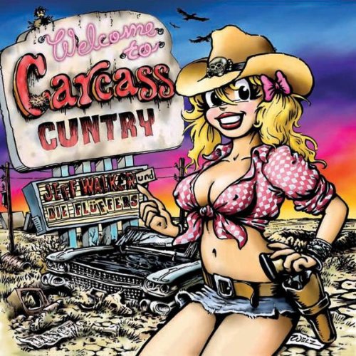 WALKER, JEFF UND DIE FLUFFERS - WELCOME TO CARCASS CUNTRY (CD) Cheap