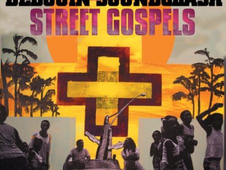 BEDOUIN SOUNDCLASH - STREET GOSPELS Supply